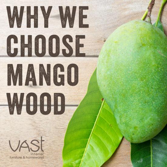Why We Choose Mango Wood